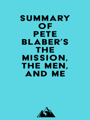 cover image of Summary of Pete Blaber's the Mission, the Men, and Me